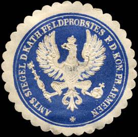 Amts - Siegel des Katholischen Feldprobstes für die Königlich Preussischen Armeen